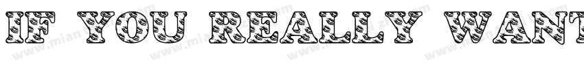 if you really want it字体转换